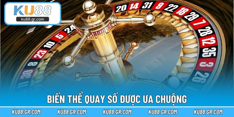 Biến thể quay số được ưa chuộng