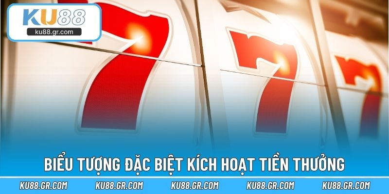 Biểu tượng đặc biệt kích hoạt tiền thưởng