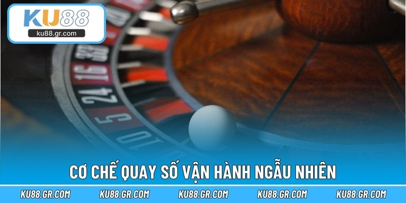 Cơ chế quay số vận hành ngẫu nhiên