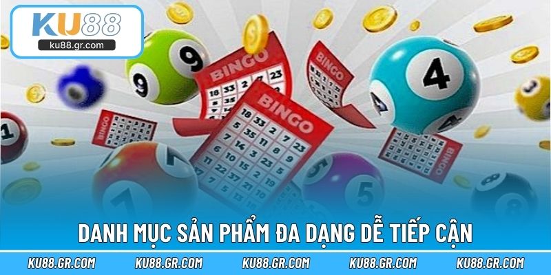Danh mục sản phẩm đa dạng dễ tiếp cận