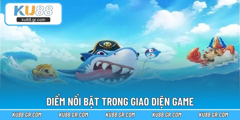 Điểm nổi bật trong giao diện game