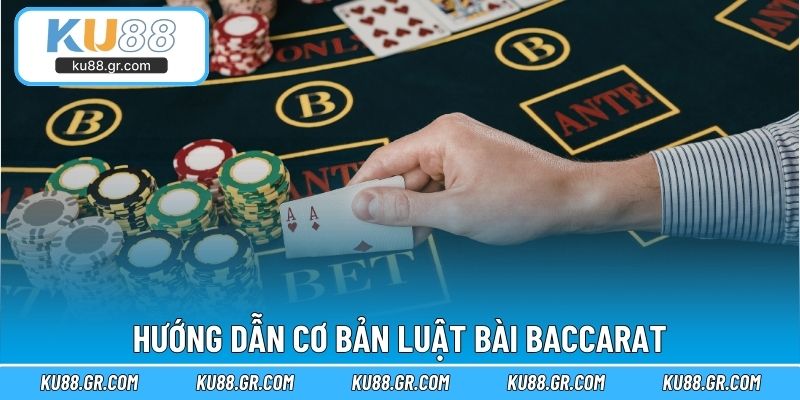 Hướng dẫn cơ bản luật bài Baccarat