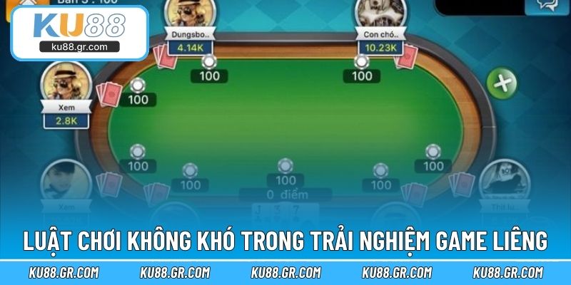 Luật chơi không khó trong trải nghiệm game Liêng