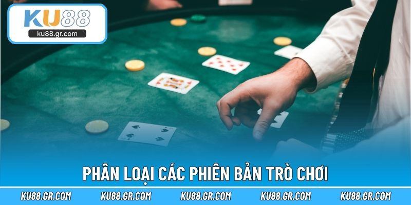 Phân loại các phiên bản trò chơi