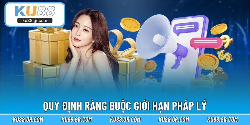 Quy định ràng buộc giới hạn pháp lý