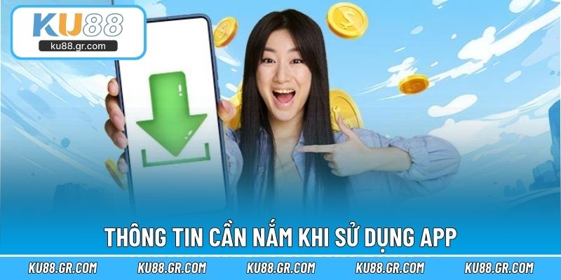 Thông tin cần nắm khi sử dụng app