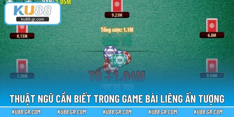 Thuật ngữ cần biết trong game bài Liêng ấn tượng